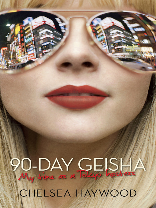 Title details for 90-Day Geisha by Chelsea Haywood - Available